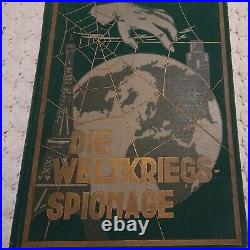 Vintage Antique 1931 Germany DIE WELTKRIEGS SPIONAGE Hardcover Book Spy War